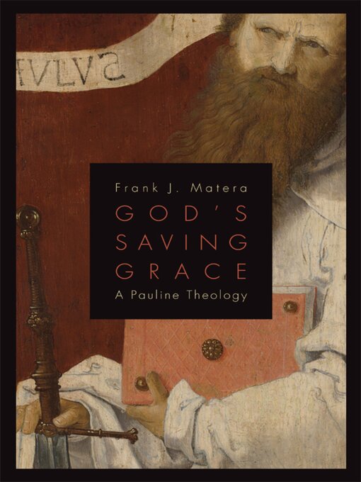 Title details for God's Saving Grace by Frank J. Matera - Available